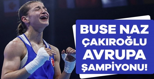 Fenerbahçeli milli boksör Buse Naz Çakıroğlu üst üste 3. kez Avrupa şampiyonu!