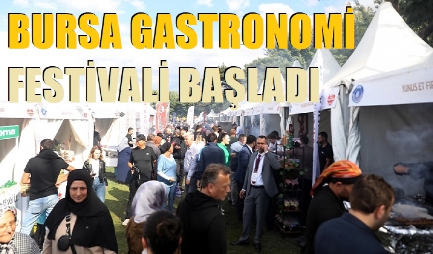 Bursa gastronomi festivali başladı