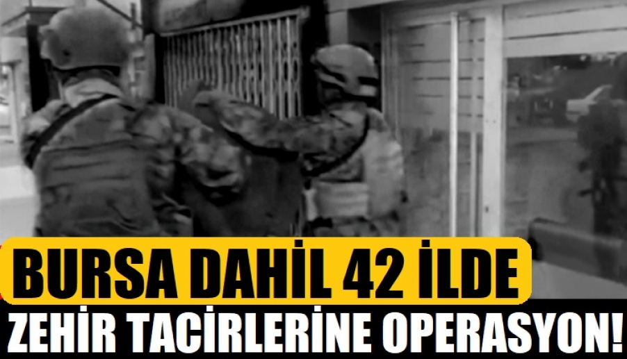 Zehir tacirlerine 42 ilde operasyon! 322 kilo uyuşturucu ele geçirildi