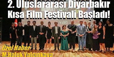 2. Uluslararası Diyarbakır Kısa Film Festivali Başladı!