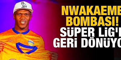 Anthony Nwakaeme bombası! Süper Lig'e geri dönüyor