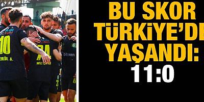 Bu skor Türkiye'de yaşandı: 11:0!