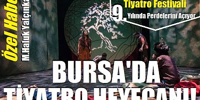 Bursa Uluslararası Balkan Ülkeleri Tiyatro Festivali 9. Yılında Perdelerini Açıyor