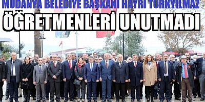 Mudanya Belediye Başkanı Hayri Türkyılmaz öğretmenleri unutmadı