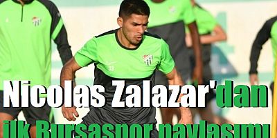 Nicolas Zalazar'dan ilk Bursaspor paylaşımı