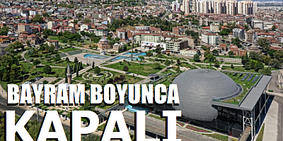 Panorama 1326 Bursa Fetih Müzesi bayram boyunca kapalı!