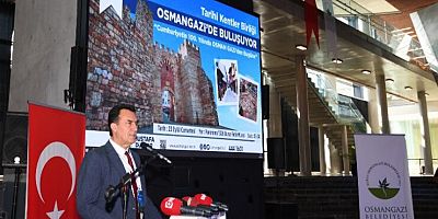 Tarihi Kentler Birliği, tarihin merkezi Bursa Osmangazi’de buluştu