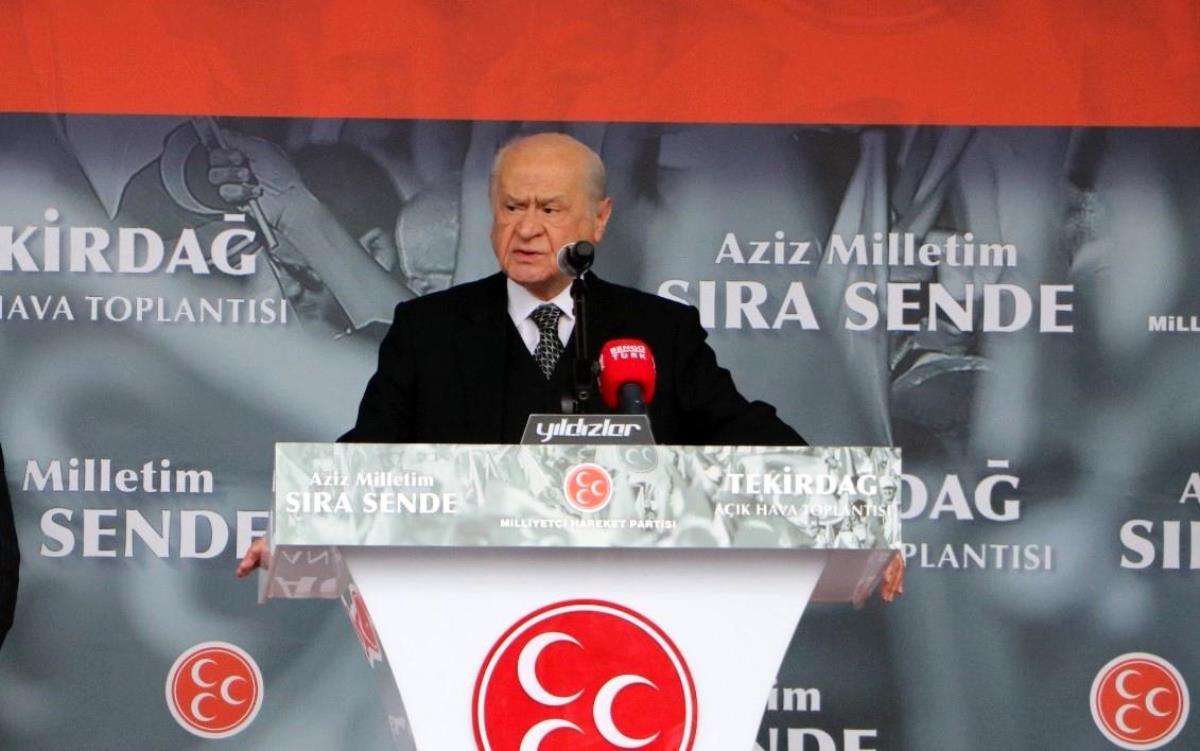 Devlet Bahçeli, Tekirdağ'da altılı masaya ve Kılıçdaroğlu'na ateş püskürdü
