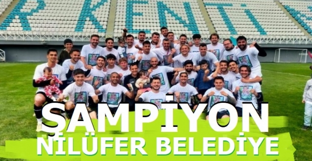 Şampiyon Nilüfer Belediye!