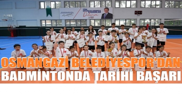Osmangazi Belediyespor’dan Badmintonda Tarihi Başarı