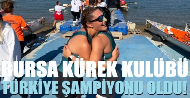 Bursa Kürek Kulübü Türkiye şampiyonu oldu!