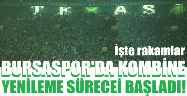Bursaspor'da kombine yenileme süreci başladı! İşte rakamlar...