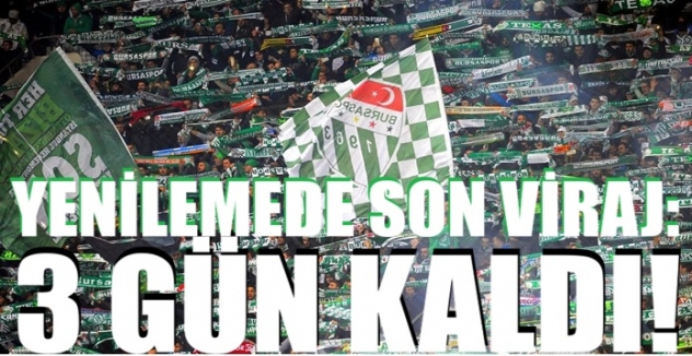 Bursaspor’da kombine yenilemede son viraj: 3 gün kaldı!