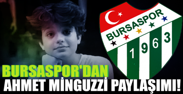 Bursaspor'dan Ahmet Minguzzi paylaşımı!