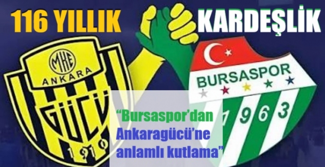 Bursaspor’dan Kardeş Kulüp Ankaragücü’ne Anlamlı Kutlama