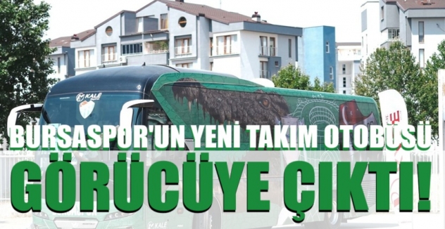 Bursaspor’un yeni takım otobüsü görücüye çıktı