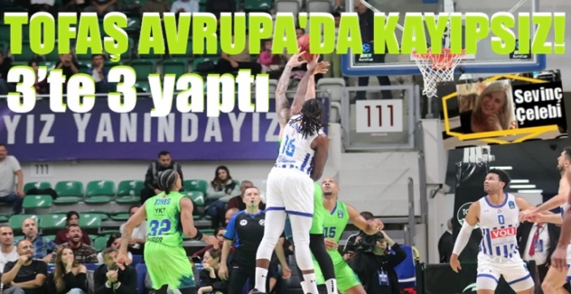 TOFAŞ Avrupa’da kayıpsız! 3’te 3 yaptı