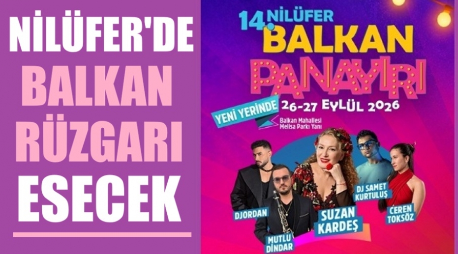 14. Nilüfer Balkan Panayırı yeni yerinde 26-27 Eylül’de