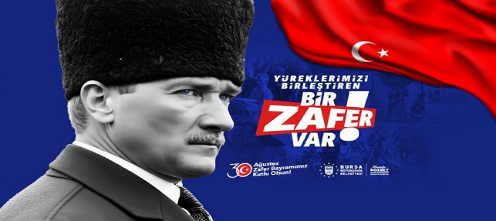 30 Ağustos Zafer Bayramı'nda hep birlikteyiz