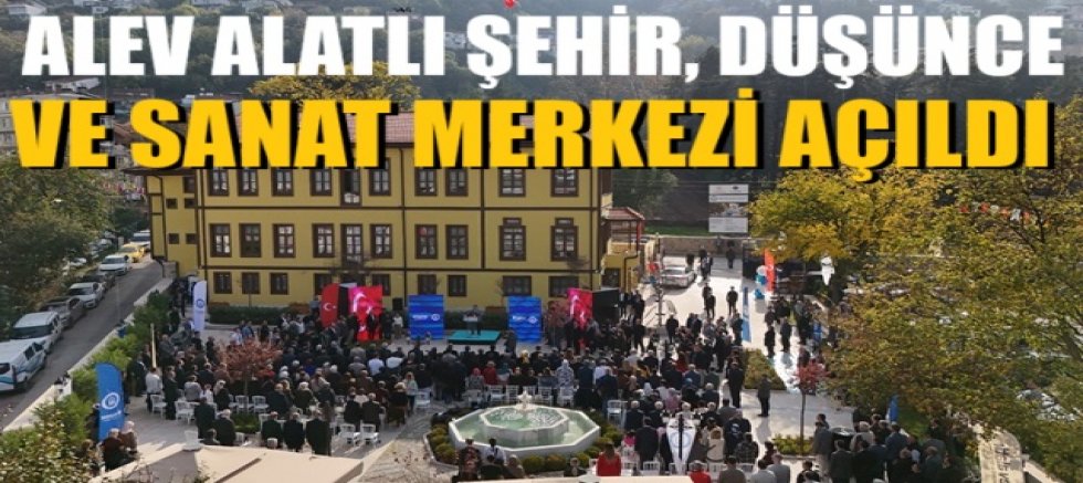 Alev Alatlı Şehir, Düşünce ve Sanat Merkezi açıldı