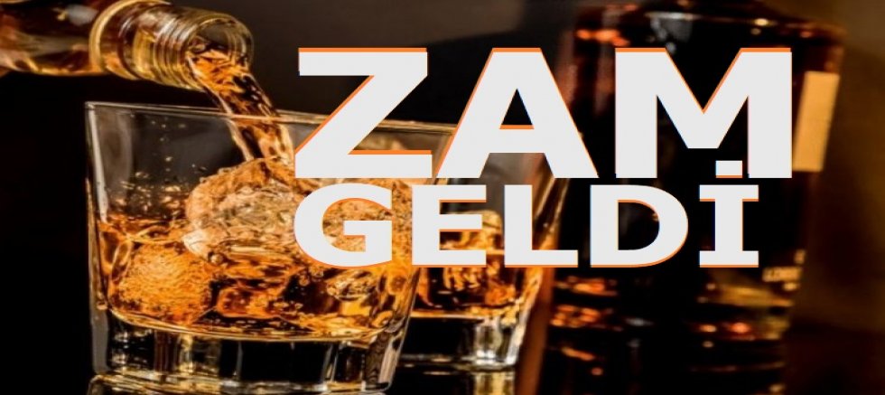 Alkole zam geldi!