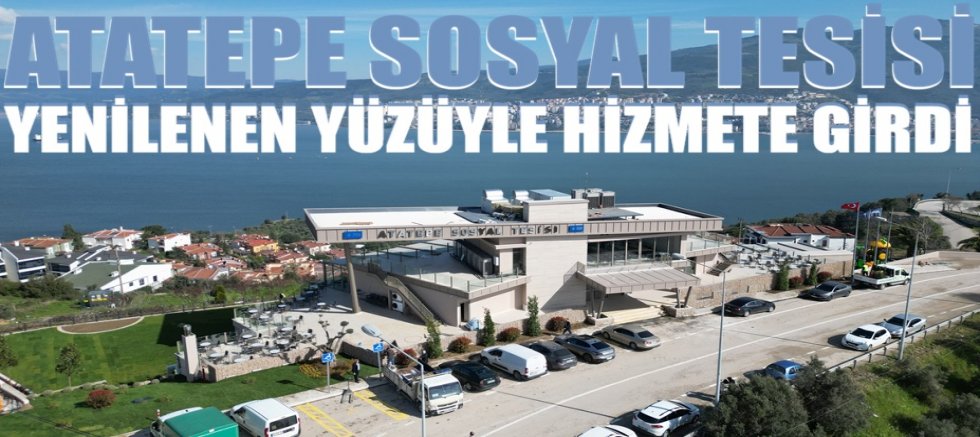 Atatepe Sosyal Tesisi yenilenen yüzüyle hizmete girdi