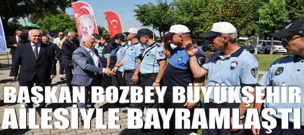 Başkan Bozbey, Büyükşehir ailesiyle bayramlaştı