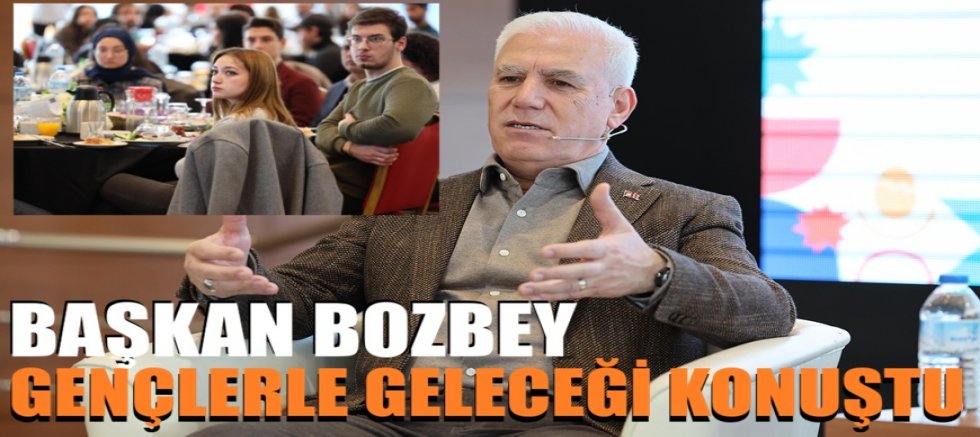 Başkan Bozbey, gençlerle geleceği konuştu