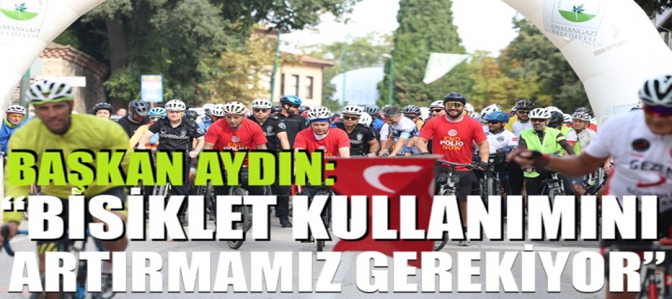 Başkan Erkan Aydın farkındalık için pedal çevirdi