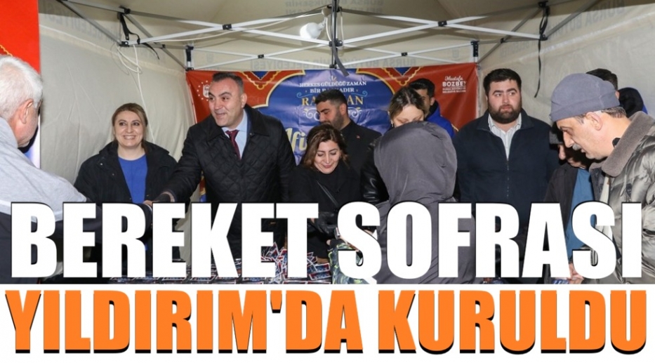 Bereket sofrası Yıldırım’da kuruldu