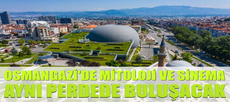 Binlerce Yıllık Hikayeler Osmangazi’de Yeniden Hayat Bulacak