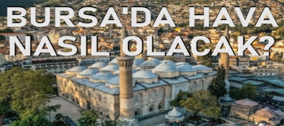 Bugün Bursa'da hava nasıl olacak? 5 Ocak 2026