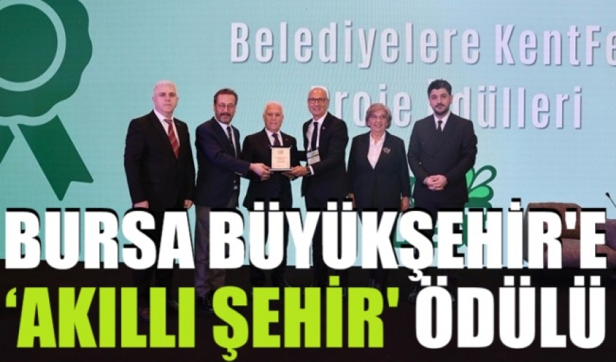 Bursa Büyükşehir’e ‘Akıllı Şehir’ ödülü