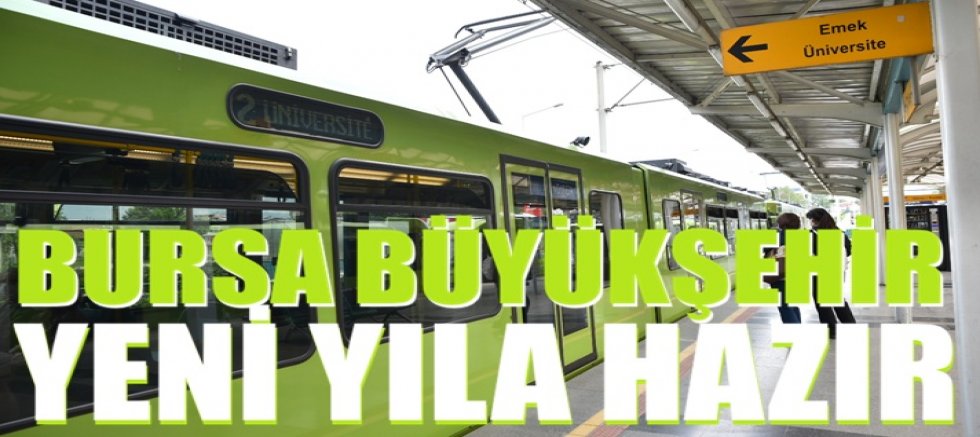 Bursa Büyükşehir, yeni yıla hazır