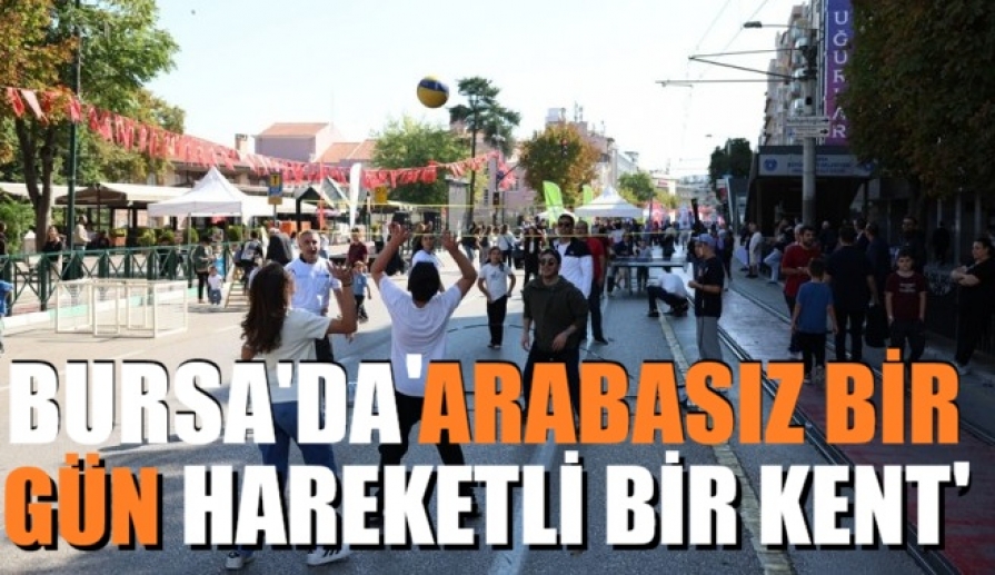 Bursa’da ‘Arabasız bir gün, hareketli bir kent’