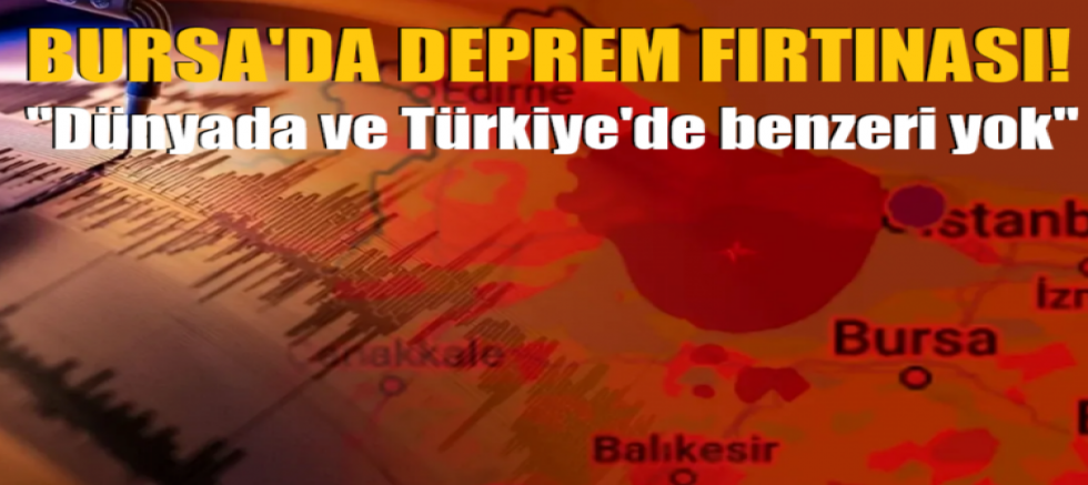 Bursa'da deprem fırtınası! 