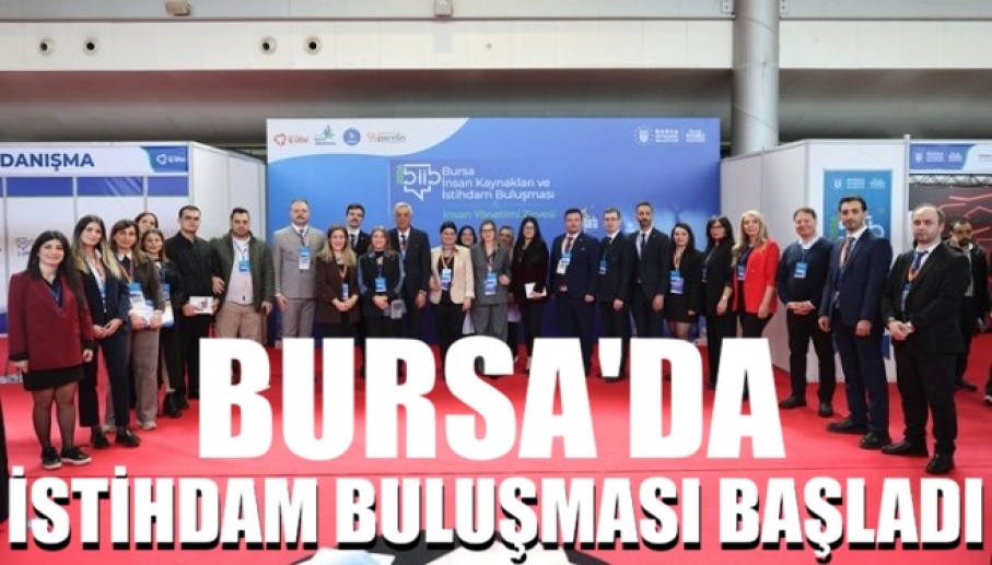 Bursa’da İstihdam Buluşması başladı