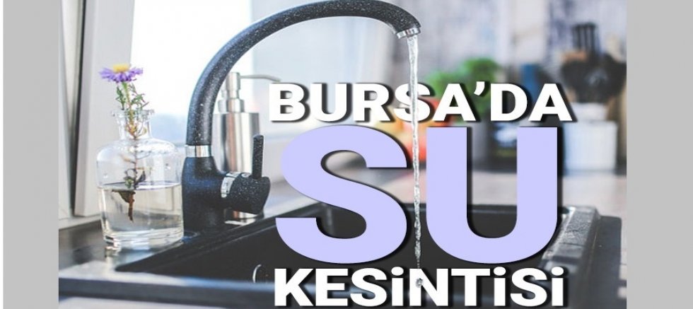 Bursa'da su kesintisi