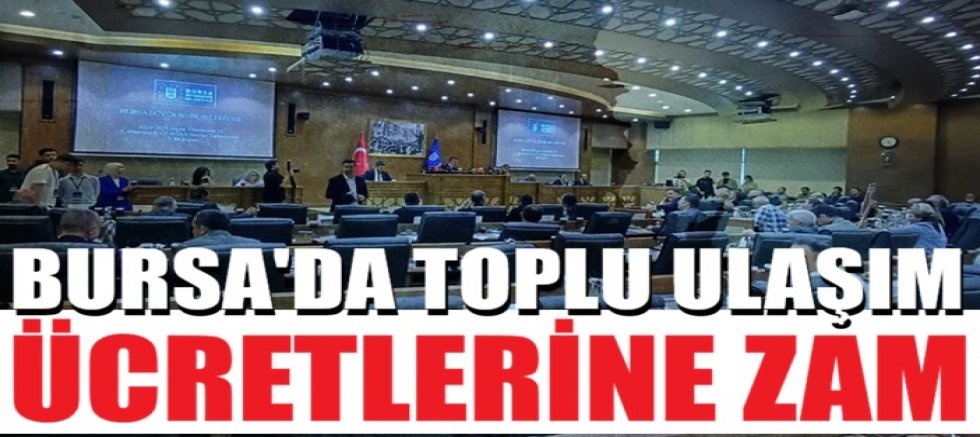 Bursa'da toplu ulaşım ücretlerine zam! Yeni tarifeler belli oldu...