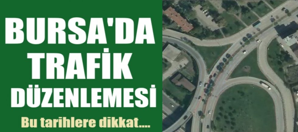 Bursa’da trafik düzenlemesi