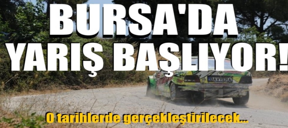 Bursa'da yarış başlıyor! O tarihlerde gerçekleştirilecek...