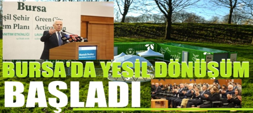 Bursa'da yeşil dönüşüm başladı
