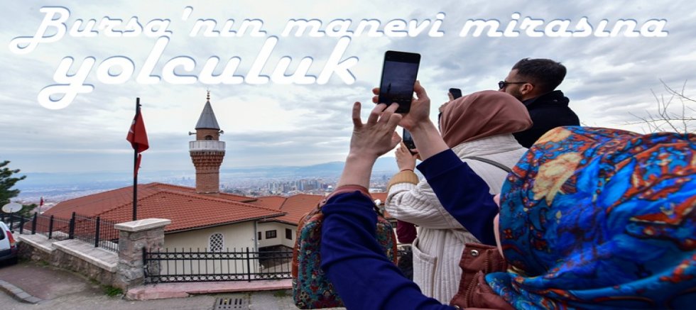 Bursa'nın manevi mirasına yolculuk