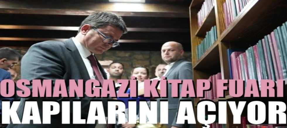 Bursa Osmangazi Kitap Fuarı kapılarını açıyor