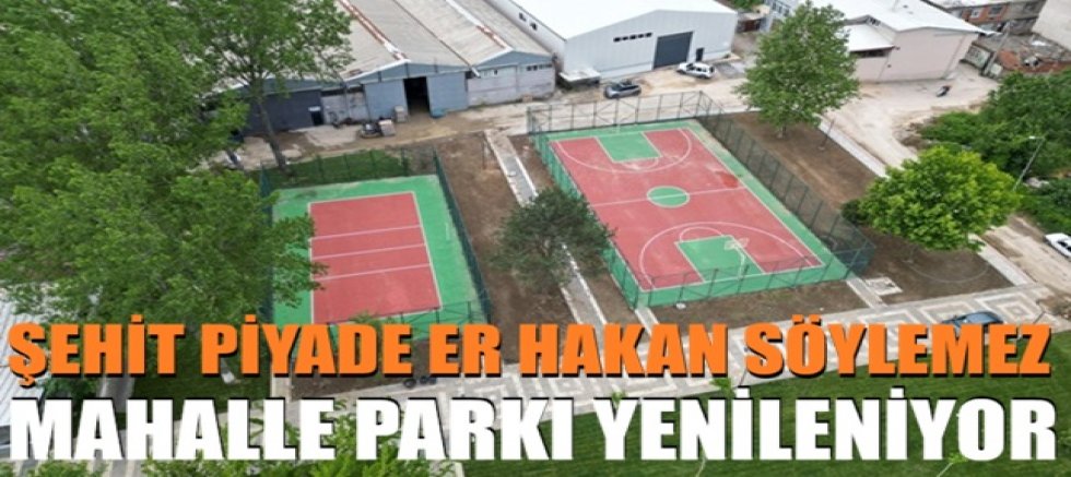 Bursa Şehit Piyade Er Hakan Söylemez mahalle parkı yenileniyor