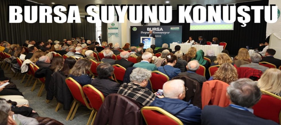Bursa, suyunu konuştu!