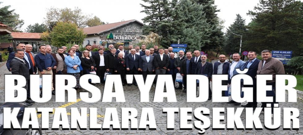 Bursa'ya değer katanlara teşekkür