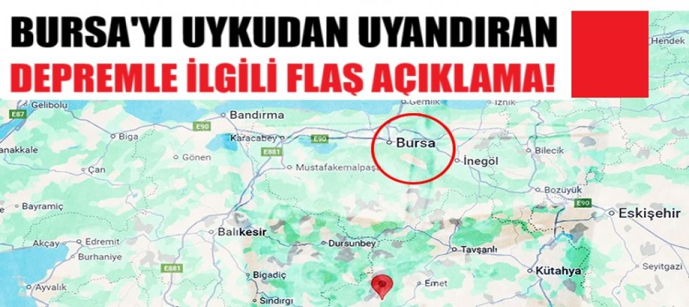 Bursa'yı uykudan uyandıran depremle ilgili flaş açıklama!
