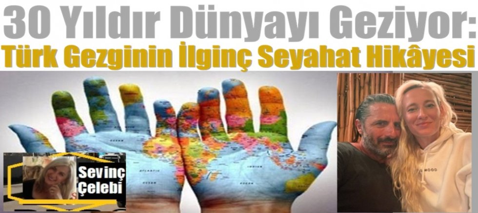 Bursalı Gezgin 30 Yıldır Dünyayı Geziyor: Rusya’da Aşkı Buldu, Egzama Deneyimini Anlattı