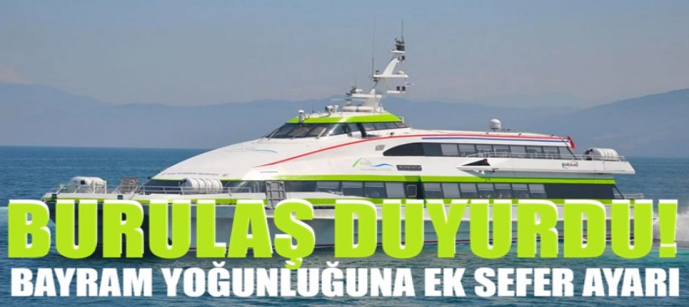 BURULAŞ duyurdu! Bayram yoğunluğuna ek sefer ayarı...